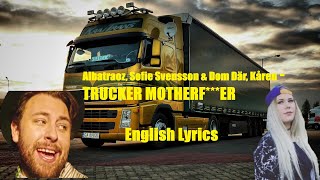 Albatraoz Sofie Svensson amp Dom Där Kåren  TRUCKER MOTHERFER  English Lyrics [upl. by Monahan]