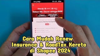 Cara Mudah Renew Insurance amp RoadTax Kereta di Shopee  Shopee Malaysia 2024 [upl. by Burrton]