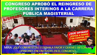 🔴😱POR FIN  CONGRESO APROBÓ EL REINGRESO DE PROFESORES INTERINOS A LA CARRERA PÚBLICA MAGISTERIAL [upl. by Rora48]