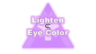 Lighten  Change Eye Color Frequency Variant 1 [upl. by Greenwald432]