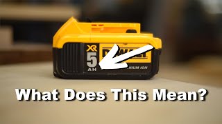 What Does the Ah Amp hour Mean on Cordless Tool Batteries A Quick and Basic Explanation [upl. by Liederman]