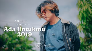 Tyok Satrio  Ada Untukmu Official Lyric Video [upl. by Elleret936]