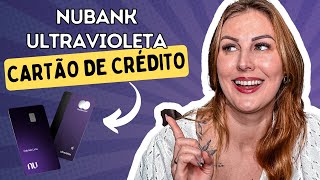 NUBANK ULTRAVIOLETA  CARTÃO de CRÉDITO  Será que VALE a PENA [upl. by Hussey]