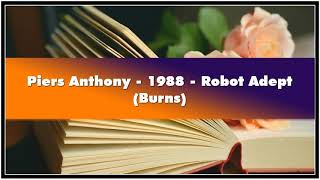 Piers Anthony 1988 Robot Adept Burns Audiobook [upl. by Mariquilla]