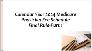 Medicare Physician Fee Schedule Final Rule For Calendar Year 2024Part 1 [upl. by Nitsuga]