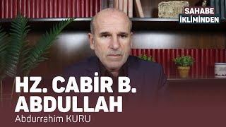 Hz Cabir b Abdullah  Sahabe İkliminden [upl. by Gabler]