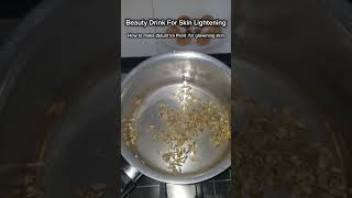 Saunf Fennel Seeds Drink For Glowing Skin  Beauty Drink for Skin Lightening youtuber viralshort [upl. by Gaut876]