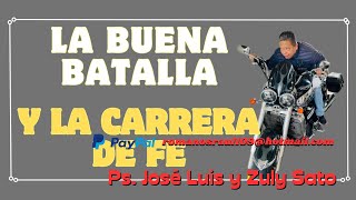 la buena batalla y la carrera de la fe [upl. by Jeanna]