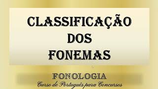 Classificação dos Fonemas  Fonologia  Curso de Português para Concursos  Aula 09 [upl. by Andre]