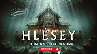 H L É S E Y Whispers from the Deep  A Nordic Meditation🎧 [upl. by Cherish]