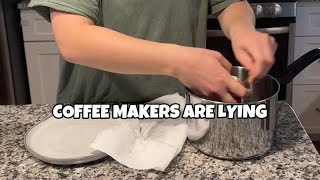 COFFEE MAKERS ARE LYING [upl. by Temirf]