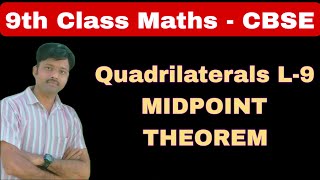 Quadrilaterals L9  MIDPOINT THEOREM [upl. by Ayaj27]