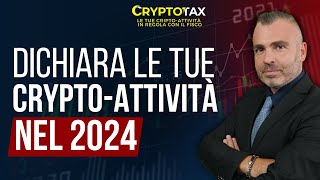 CryptoTax 2024 Guida Completa alla Dichiarazione Fiscale delle CryptoAttività [upl. by Warfold370]