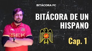 BITACORA DE UN HISPANO CAP 1BITACORA FC [upl. by Adiam416]