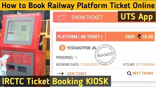 Platform amp Unreserved General Ticket Online Booking  IRCTC Ticket Booking Kiosk  IRCTC UTS app [upl. by Terryl]