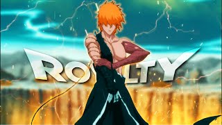 Royalty  Bleach badass edit quotIchigo vs Aizenquot AMVEDIT [upl. by Norahs]