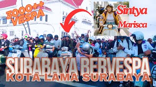 SINTYA MARISCA BAWA 3000 VESPA KE KOTA LAMA SURABAYA BERSMA WALIKOTA ERI CAHYADI  SURABAYA BERVESPA [upl. by Moyra566]