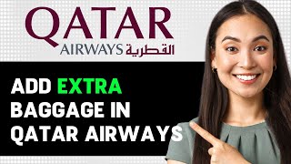 How To Add Extra Baggage In Qatar Airways 2024 Step By Step Guide [upl. by Kore]