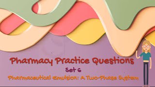 Pharmacy Practice Questions Set 6 Pharmaceutical Emulsion A TwoPhase System [upl. by Fleda]