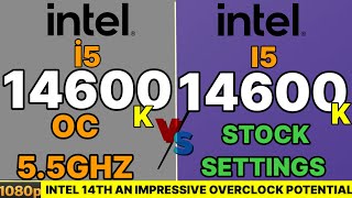 I5 14600K OC VS I7 14700K VS I5 13600K VS I7 13700K VS 14600K an impressive OC potential [upl. by Siradal]