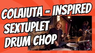 A Colaiuta Inspired Sextuplet Drum Chop [upl. by Drucie]