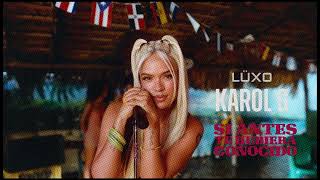 Karol G  Si Antes Te Hubiera Conocido  LÜXO Remix [upl. by Steffen]