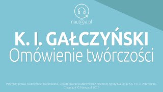 KONSTANTY ILDEFONS GAŁCZYŃSKI  analiza twórczości  streszczenie i opracowanie lektury  nauqa [upl. by Liva]