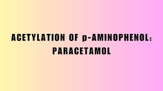 acetylation of 4aminophenol Mechanism [upl. by Phillis]