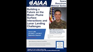 AIAA Space Resources Webinar  June 2024 [upl. by Elleiad474]