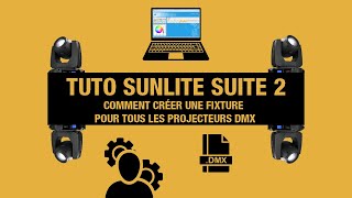 Tuto Sunlite Suite 2  Scan Library Editor  Créer une fixture pour tes projecteurs dmx [upl. by Tannie]