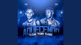 Aquecendo com Yuri Gabe Remix [upl. by Venable764]