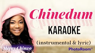 Chinedum  Mercy Chinwo karaoke instrumental  lyric [upl. by Chud]