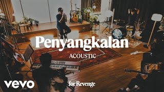 for Revenge  Penyangkalan Acoustic [upl. by Bibeau890]