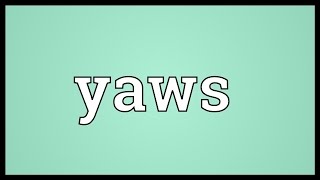 Yaws Meaning [upl. by Anialed]