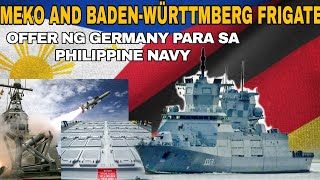 OFFER NG GERMANY PARA SA PHILIPPINE NAVY MEKO AND BADENWÜRTTEMBERGCLASS FRIGATE PARA SA PILIPINAS [upl. by Collimore]