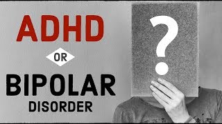 The Differences Between ADHD amp Bipolar Disorder [upl. by Mikal]