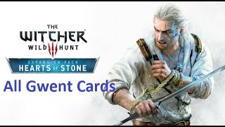 All Gwent Cards Hearts Of Stone DLC  The Witcher 3 [upl. by Fidela]