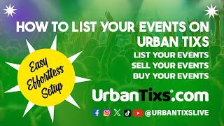 How To List Your Events On Urban Tixs [upl. by Oberg]