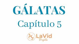 Gálatas 5 [upl. by Feledy]