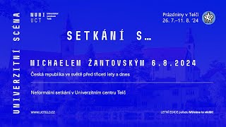 UNIVERZITNÍ SCÉNA 2024 „Setkání s Michaelem Žantovskýmquot – LETNÍ SPECIÁL pořadu MUsíme to vědět [upl. by Adnolat141]