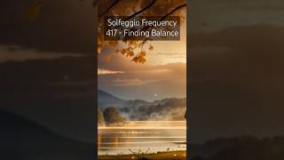 Solfeggio Frequency 417  Finding Balance [upl. by Rand]