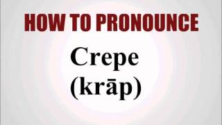 How To Pronounce Crepe [upl. by Aenea]