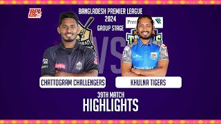 Chattogram Challengers vs Khulna Tigers  Highlights  39th Match  Season 10  BPL 2024 [upl. by Quartana]