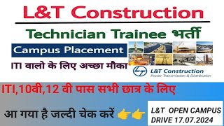 ITI new job 2024LampTconstruction new job2024 iti job  ITI pass sarkari Naukri ITI technician 2024 [upl. by Persson]