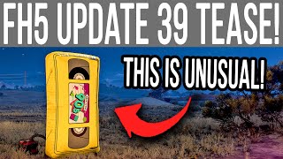 Forza Horizon 5 Update 39 Tease Was Very Unusual [upl. by Pirali389]