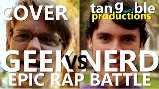 Epic Rap Battle quotGeek Vs Nerdquot Cover Contest Entry  HONORABLE MENTION [upl. by Jezebel]