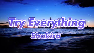 Shakira  Try Everything Lyrics [upl. by Tivad]