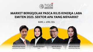 Market Bergejolak Pasca Rilis Kinerja Laba Emiten 2023 Sektor apa yang Menarik  04April2024 [upl. by Godwin376]