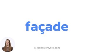 How to Pronounce Façade [upl. by Enellek]