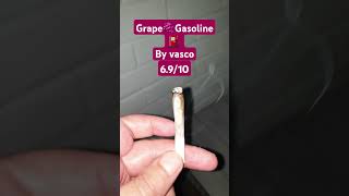 Vasco grape gasoline This is how it smokes [upl. by Nahshon]